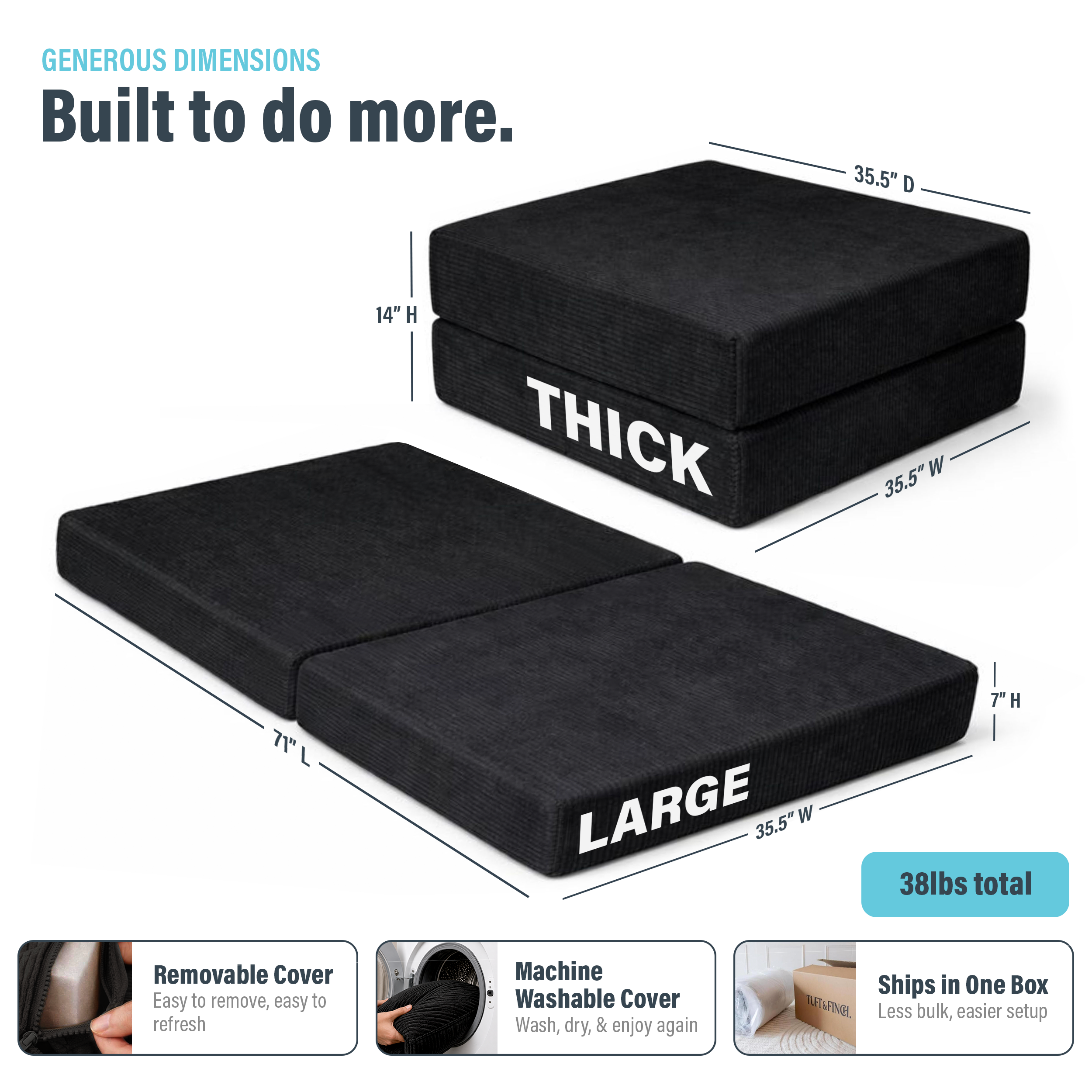 Image showing dimensions of black boneless ottoman and that cover is machine washable. Dimensions are 35.5" x 14" x 35.5" and is 38lbs total.